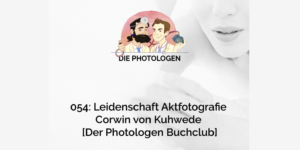 Read more about the article Die Photologen sprechen über mein Buch »Leidenschaft Aktfotografie«